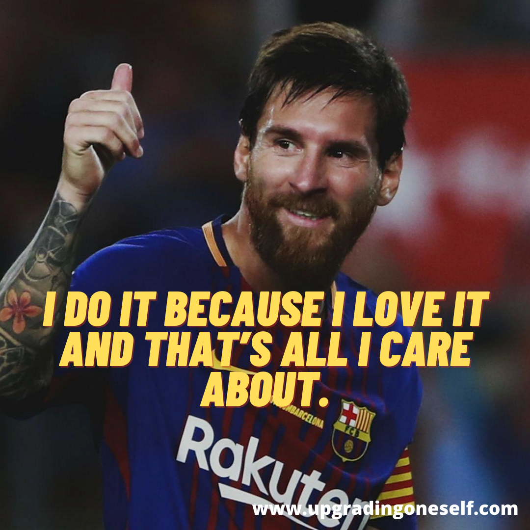 lionel messi quotes (5) - Upgrading Oneself