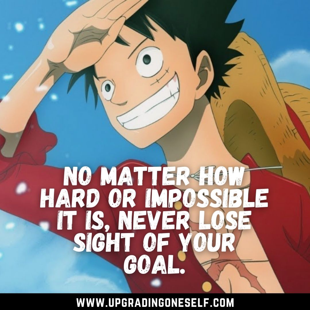 Luffy Quotes (3) - Upgrading Oneself