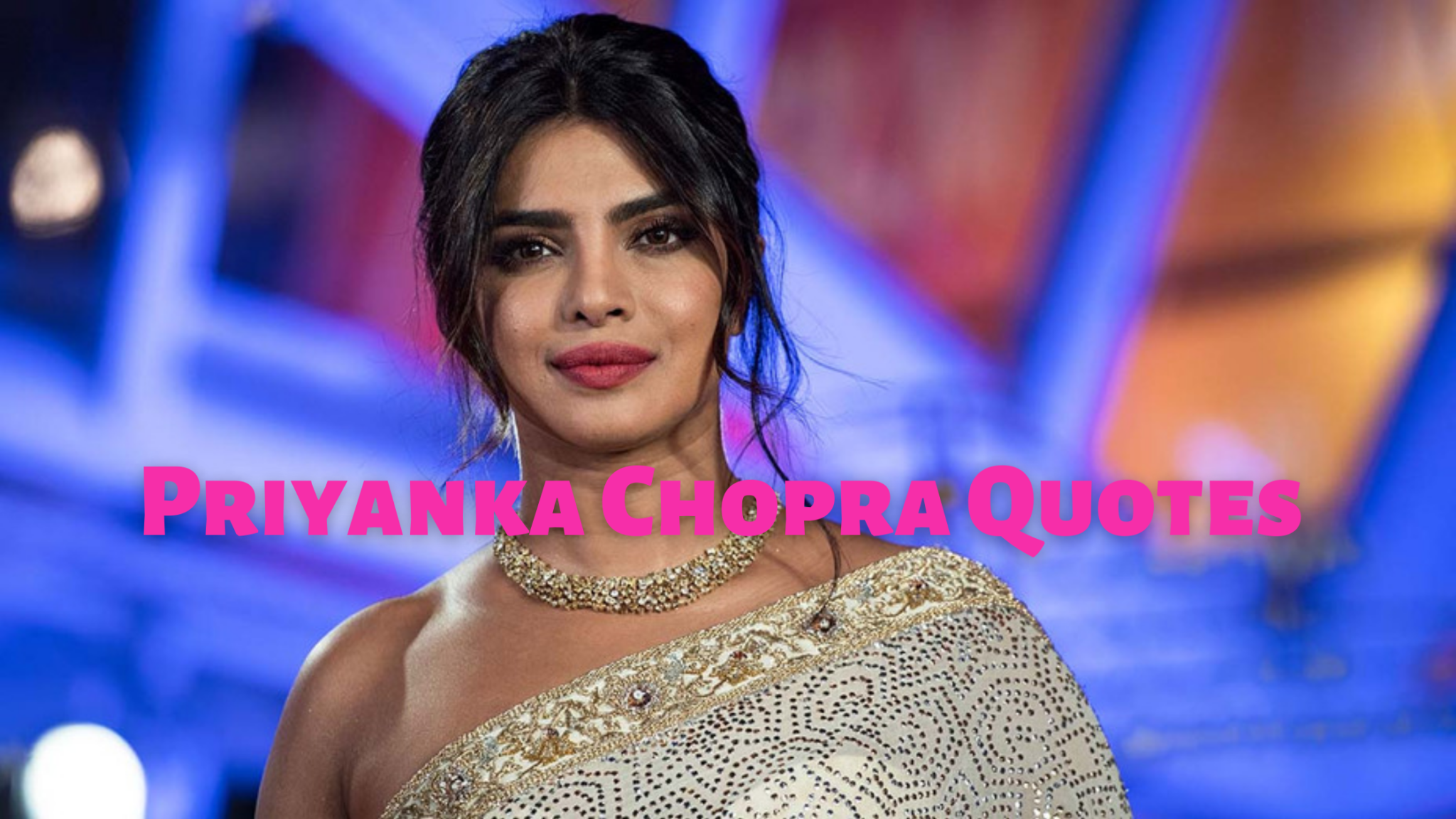 Top 12 Inspiring Quotes By Priyanka Chopra That Will Make You Think Big