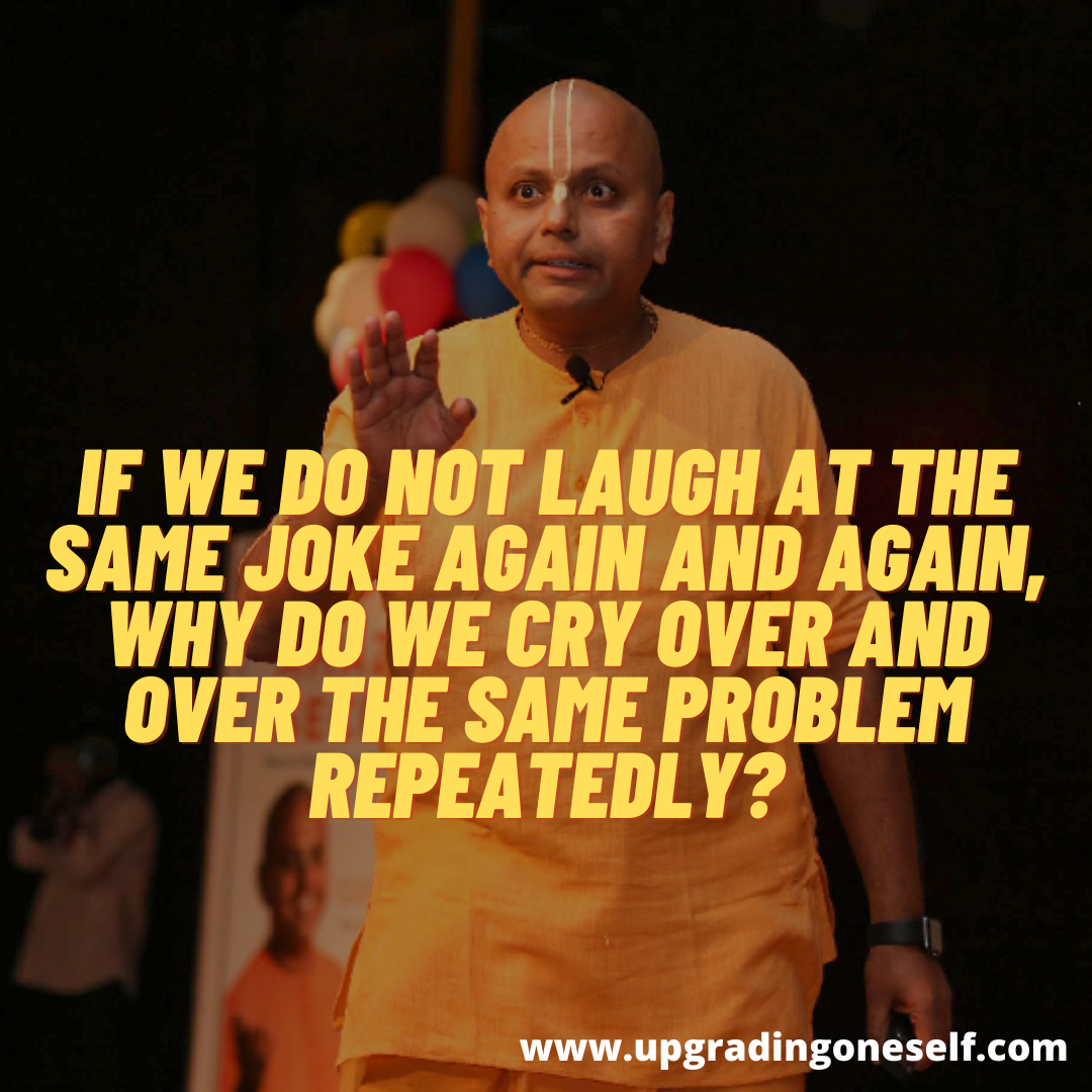 Top 15 Inspirational Quotes Of Gaur Gopal Das That Will Change Your Life