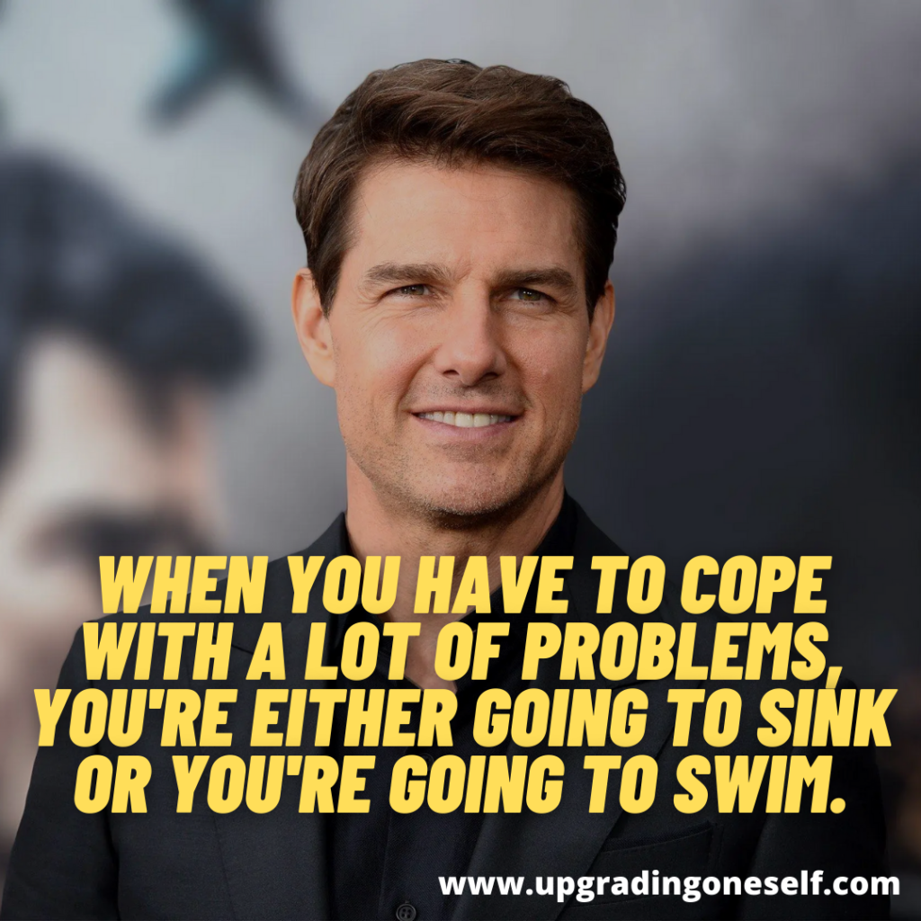 Top 12 Badass Quotes By The Tom Cruise That Will Change Your Life