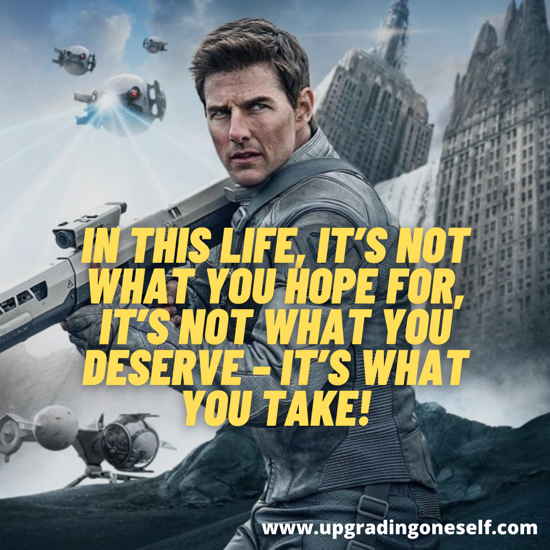 Top 12 Badass Quotes By The Tom Cruise That Will Change Your Life