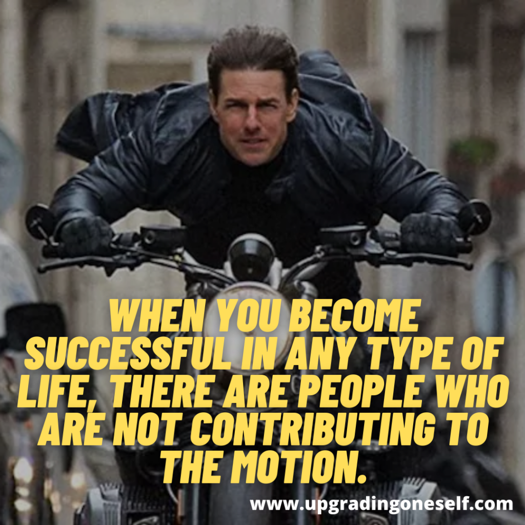 Top 12 Badass Quotes By The Tom Cruise That Will Change Your Life