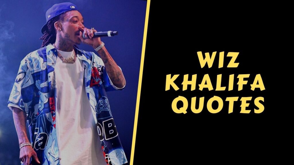 wiz khalifa quotes