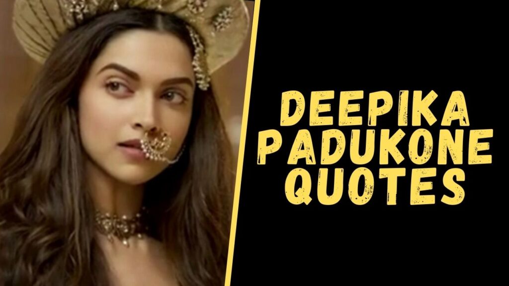 deepika padukone quotes