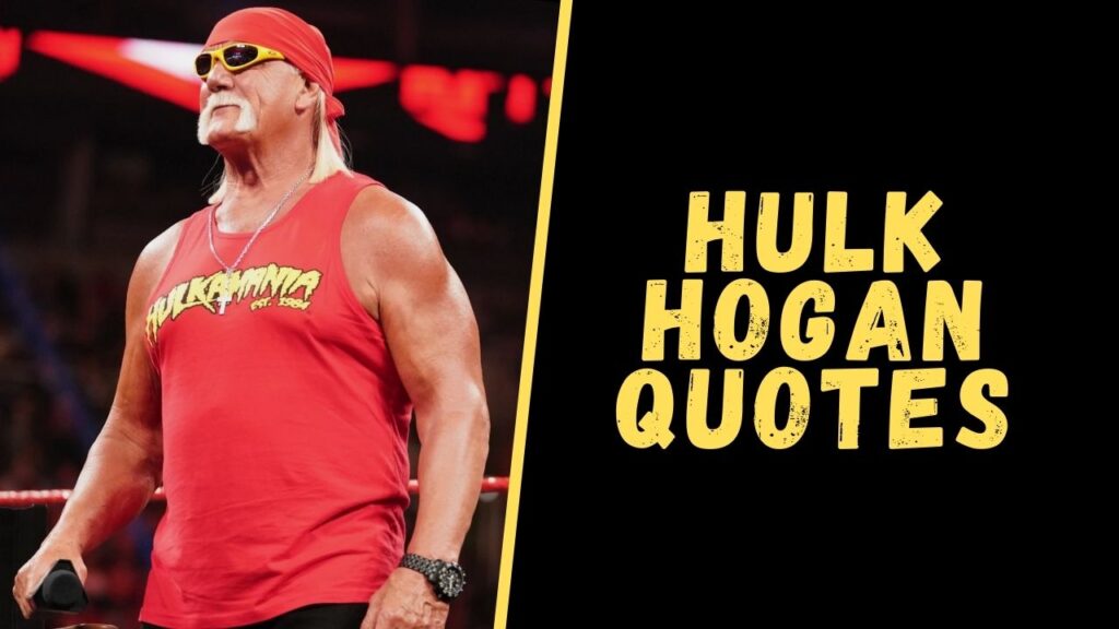 hulk hogan quotes