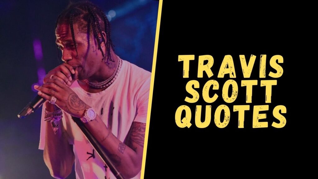 travis scott quotes