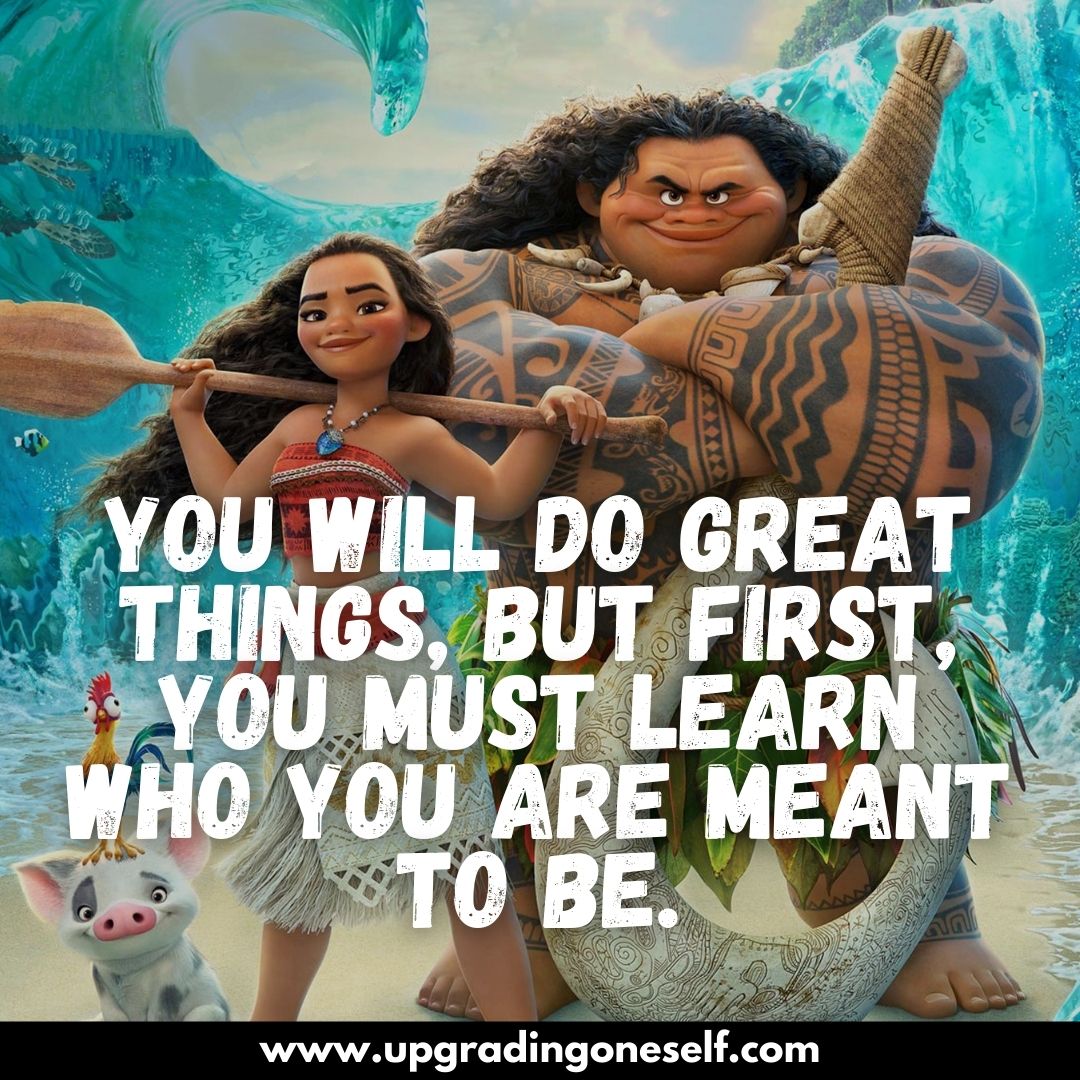 Moana quotes (11) Upgrading Oneself