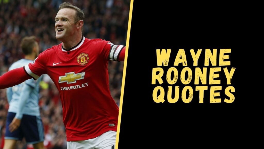 wayne rooney quotes