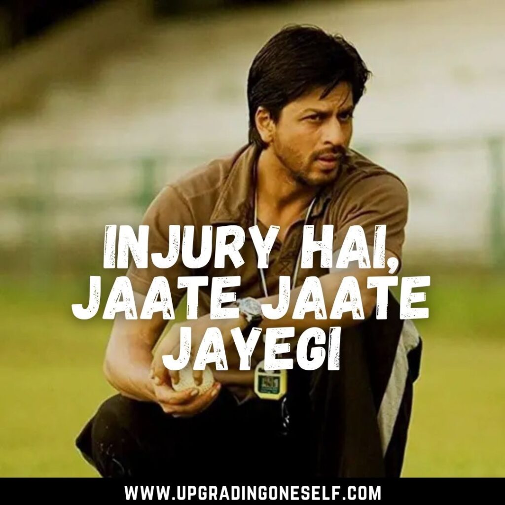 Top 10 Motivational Quotes From Chak De India - Upgrading Oneself