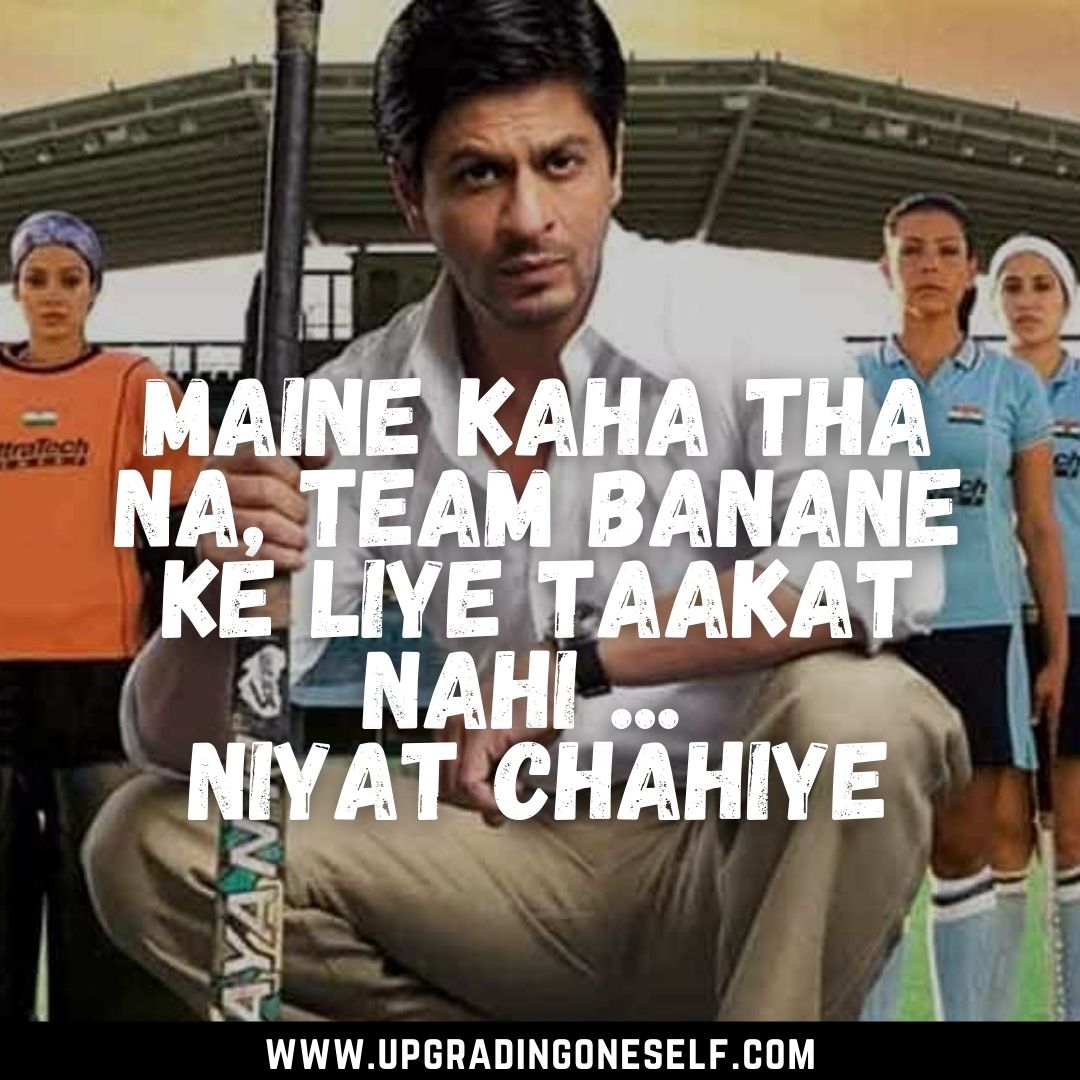 Top 10 Motivational Quotes From Chak De India - Upgrading Oneself