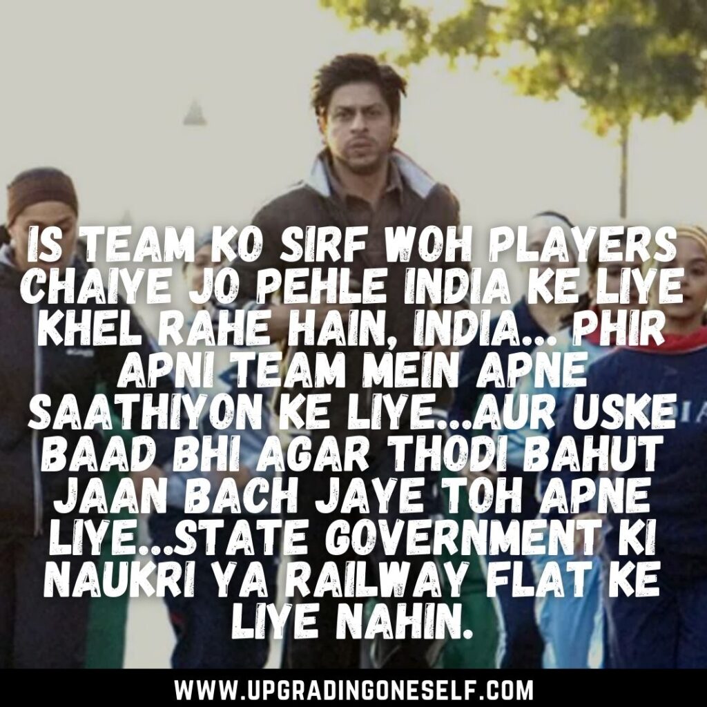 Top 10 Motivational Quotes From Chak De India - Upgrading Oneself