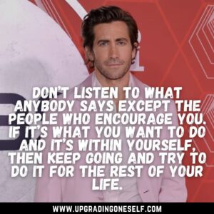 jake gyllenhaal sayings