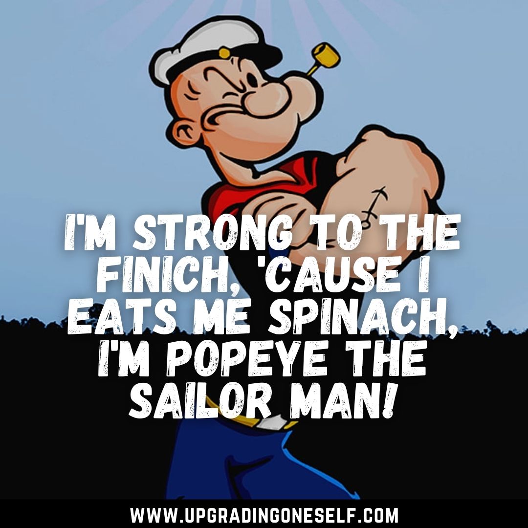 Top 15 Quotes From Popeye The Sailor Man For Motivation