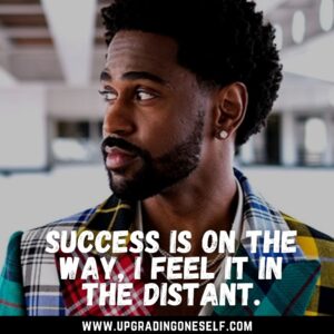 big sean quotes on success