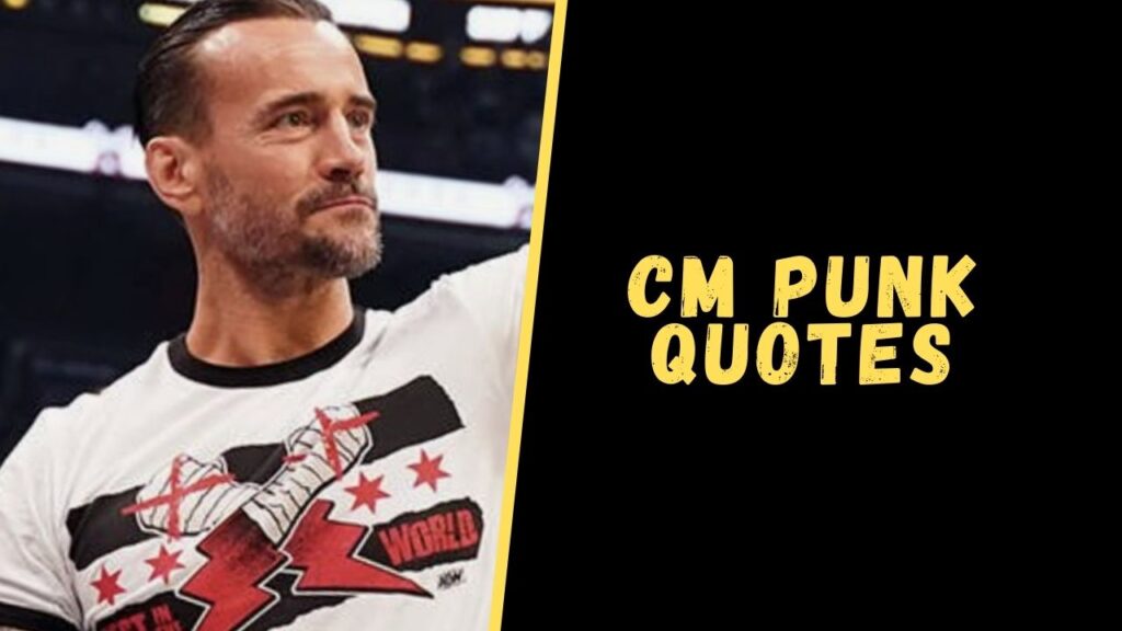 cm punk quotes