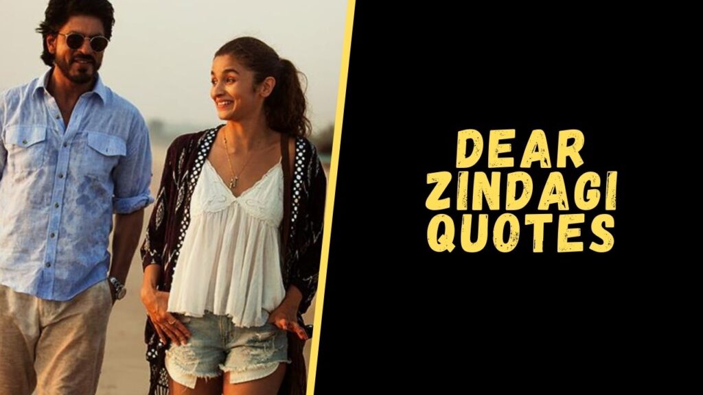 dear zindagi quotes