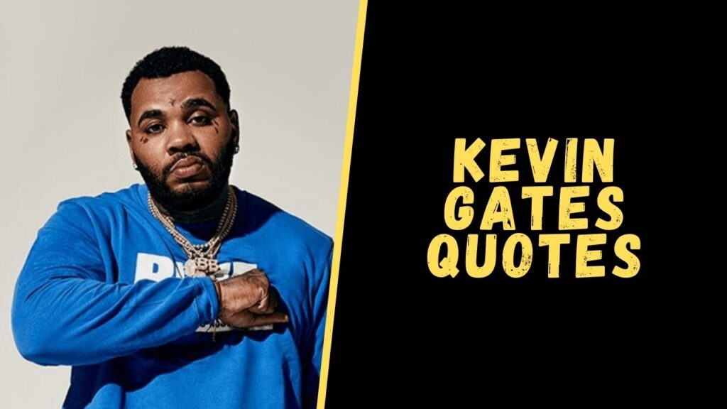 kevin gates quotes