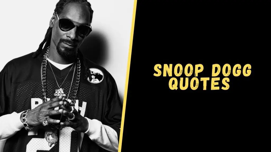 Snoop dogg quotes