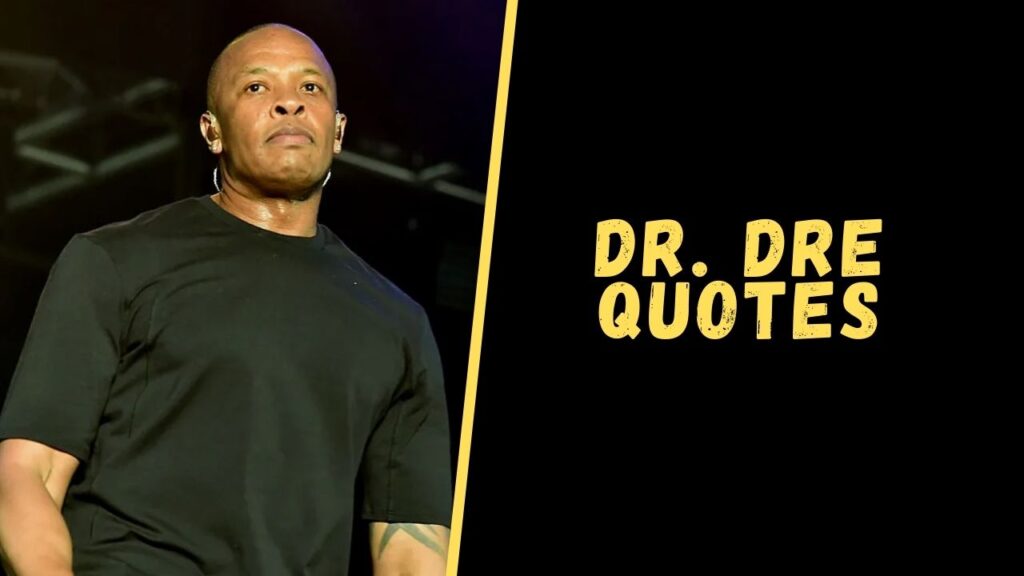 dr dre quotes