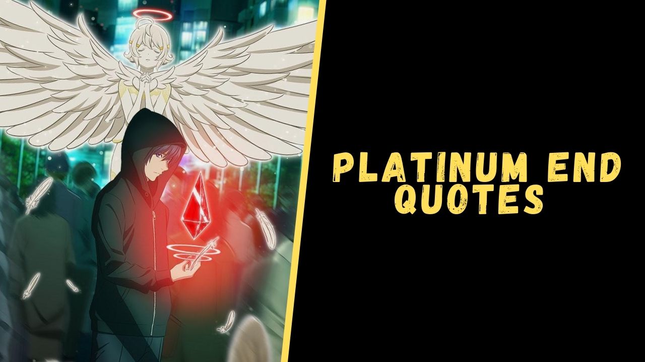 platinum end quotes