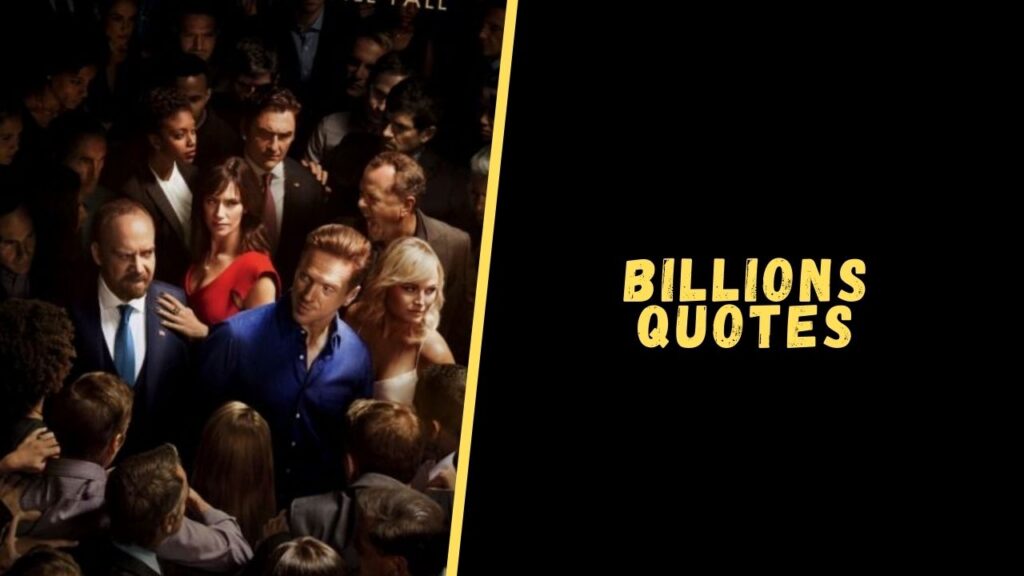 billions quotes