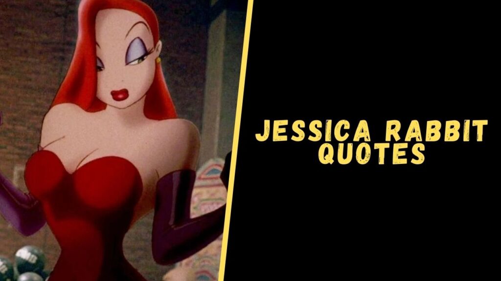 Jessica rabbit quotes