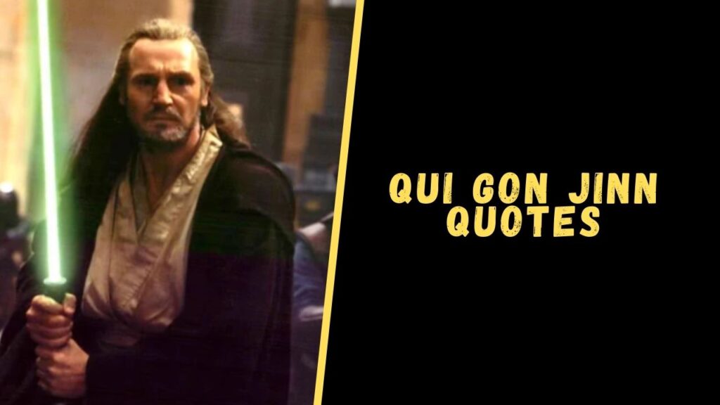 Qui Gon Jinn quotes