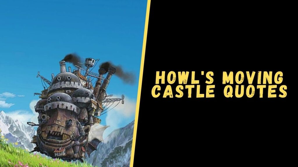 Howls Moving Castle quotes