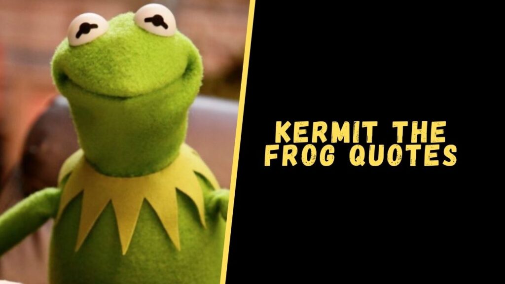 kermit the frog quotes