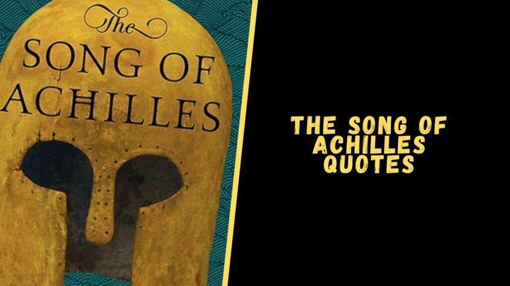 song of achilles quotes