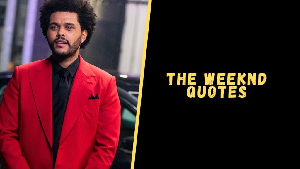 the weeknd quotes