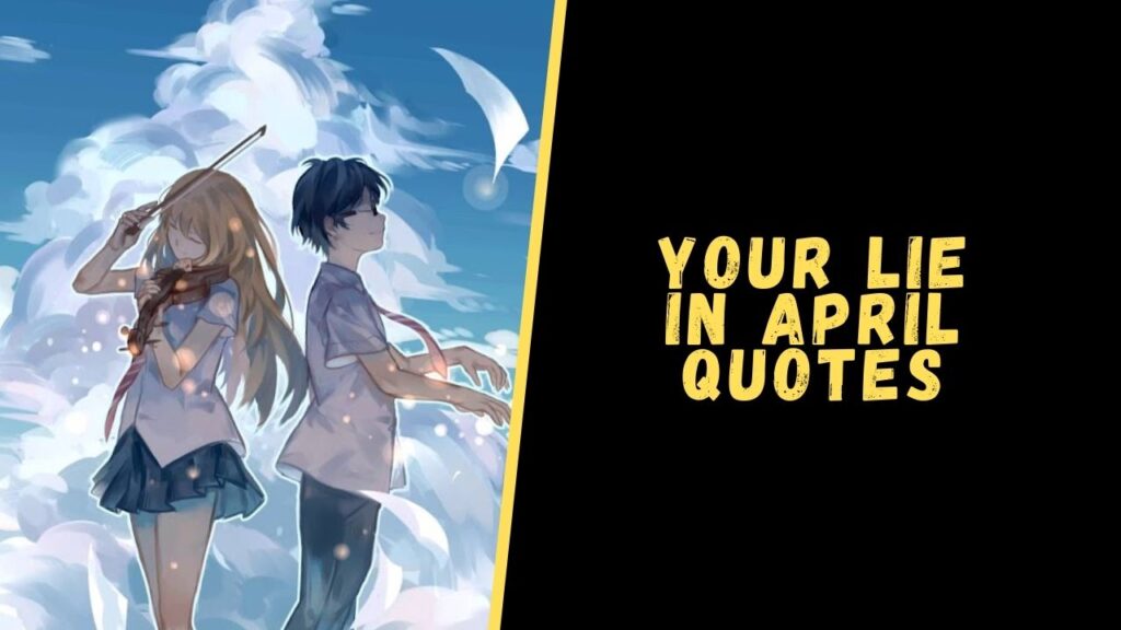 your lie in april quotes