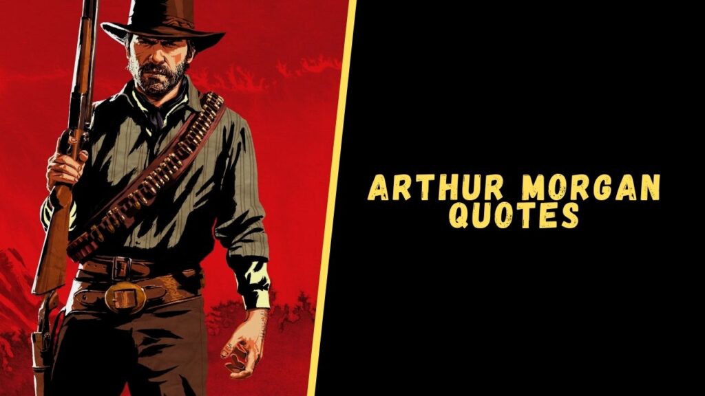 Arthur Morgan quotes