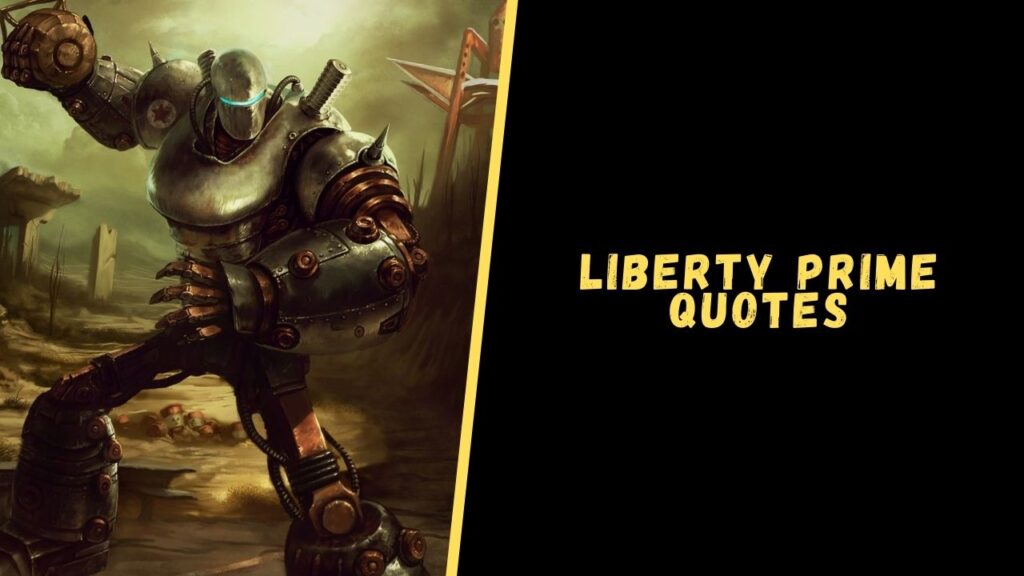 Liberty Prime quotes