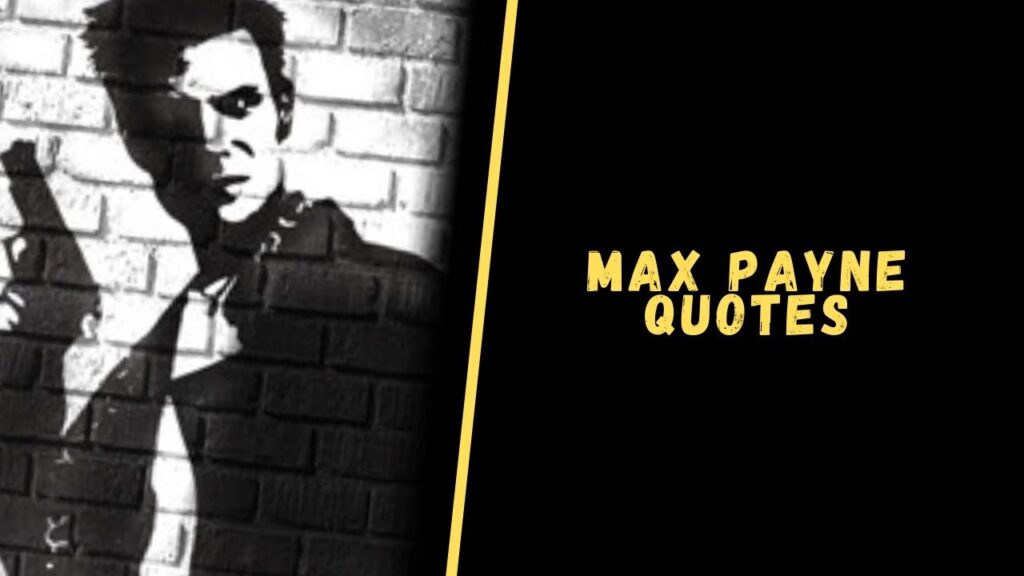 Max Payne Quotes