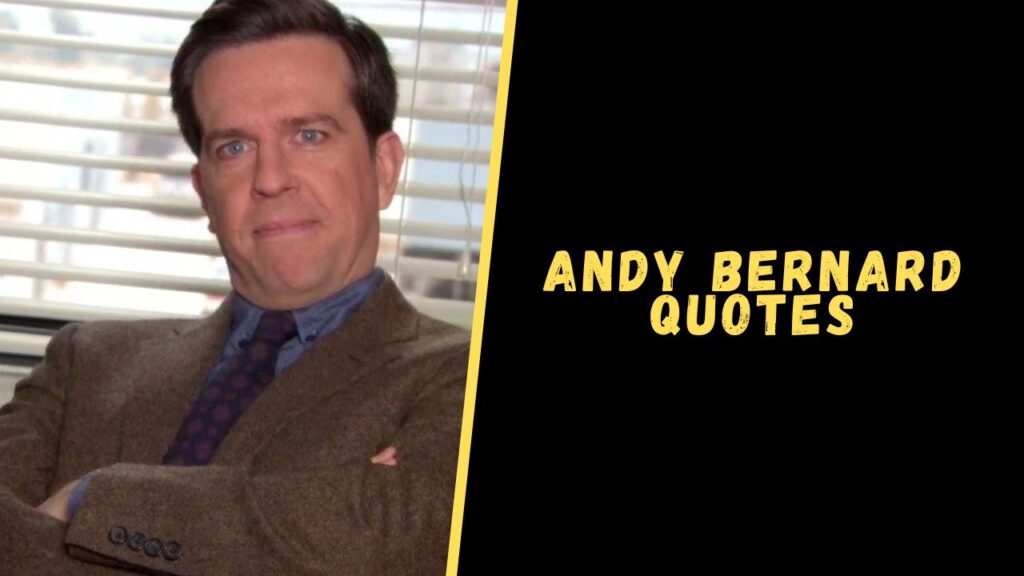 Andy Bernard quotes