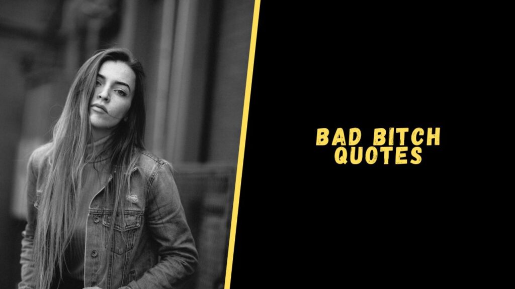 bad bitch quotes