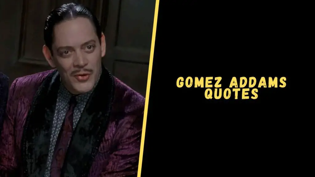 Gomez Addams quotes