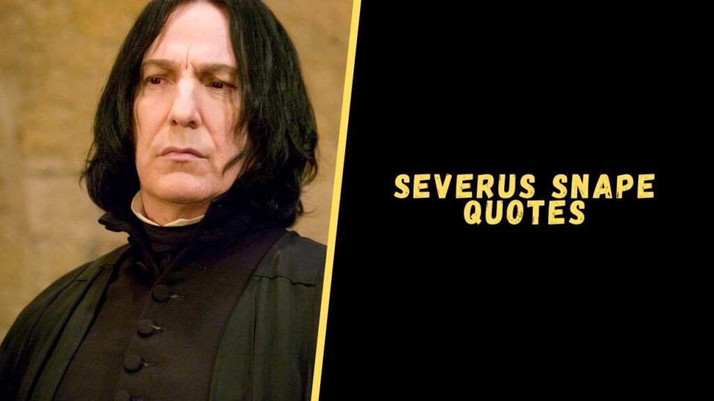 Severus Snape quotes