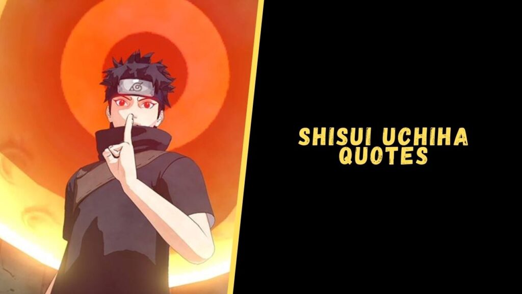 Shisui Uchiha quotes