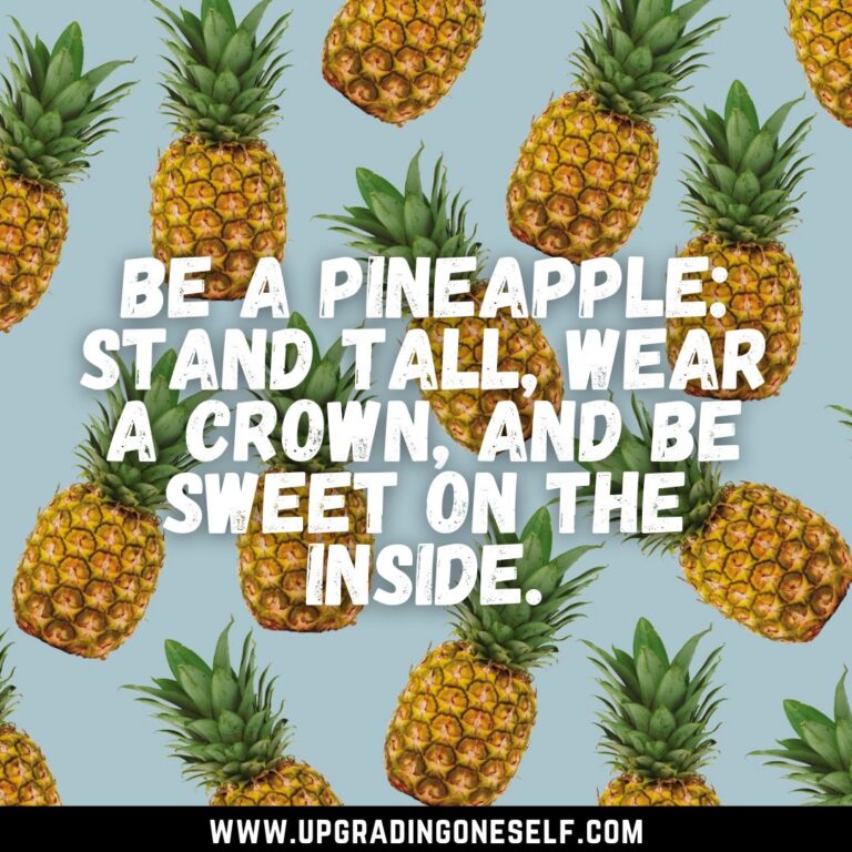 Top 15 Sweet Quotes About Pineapple To Cheer You Up