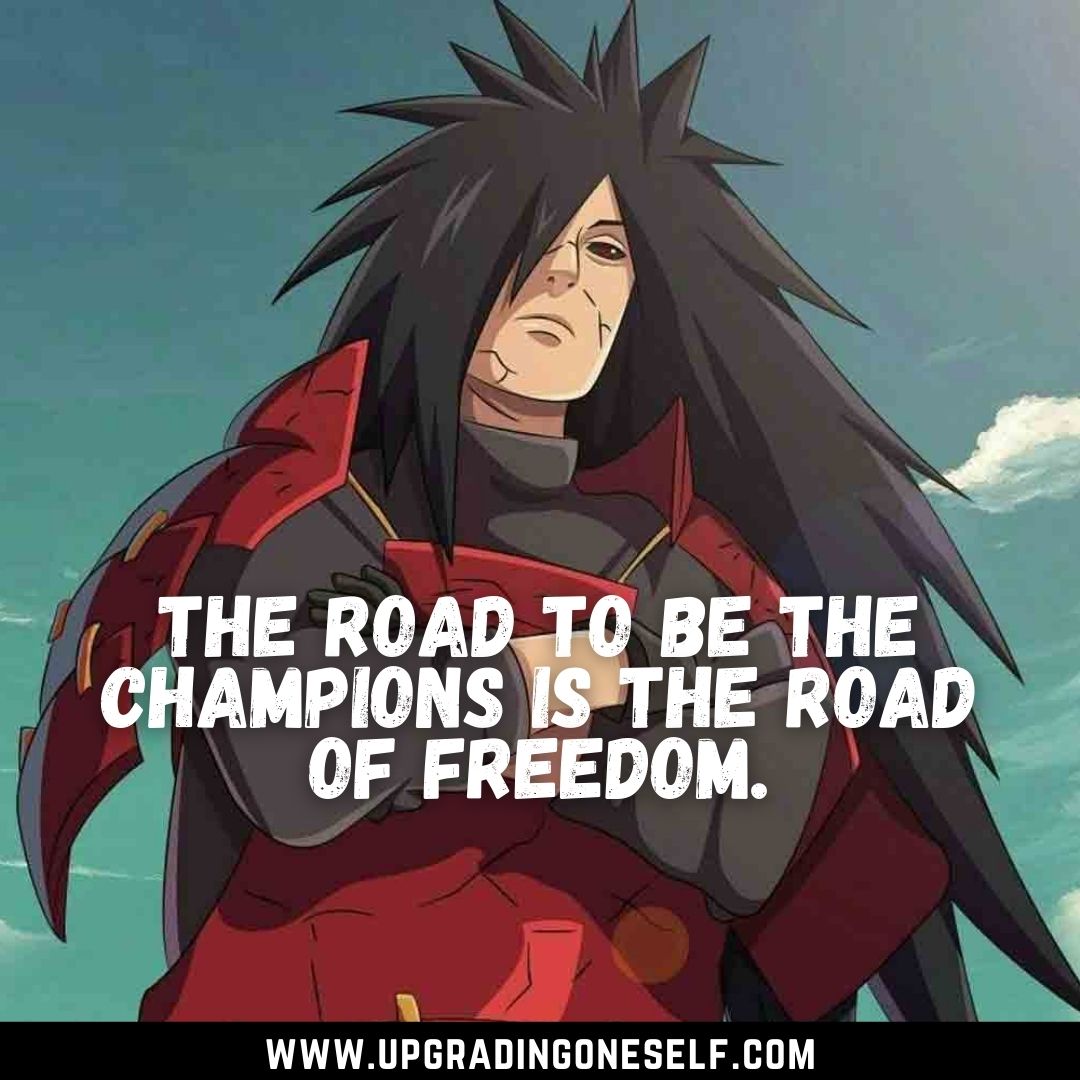 Madara Uchiha Quotes (3) - Upgrading Oneself