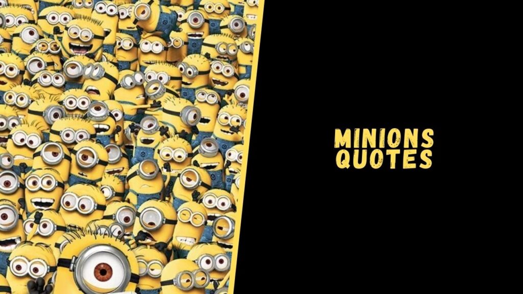 minions quotes