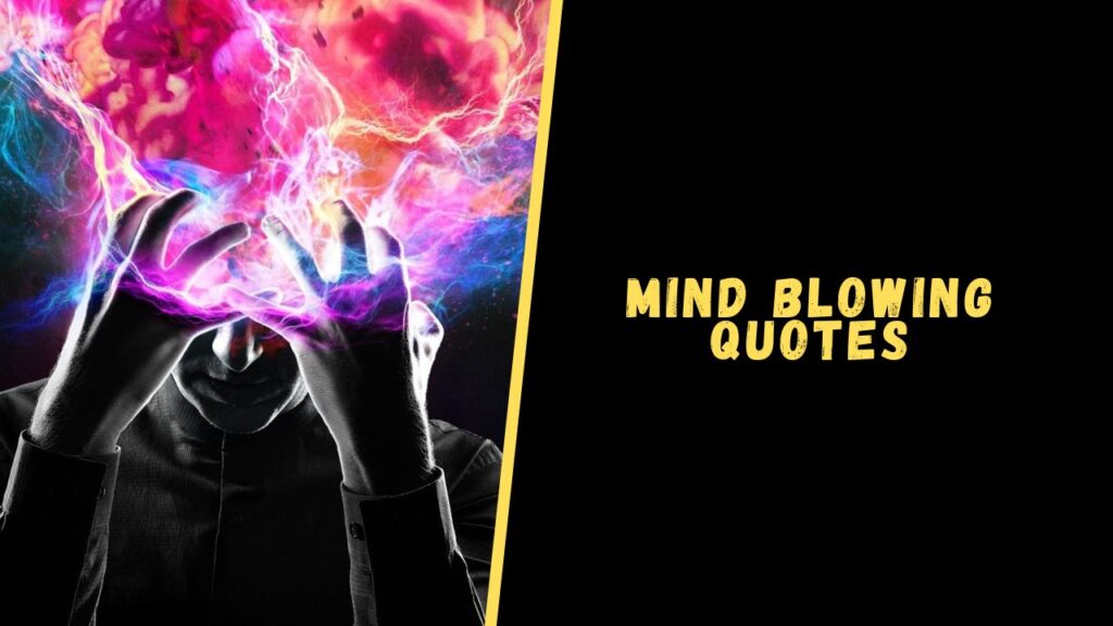 mind blowing quotes