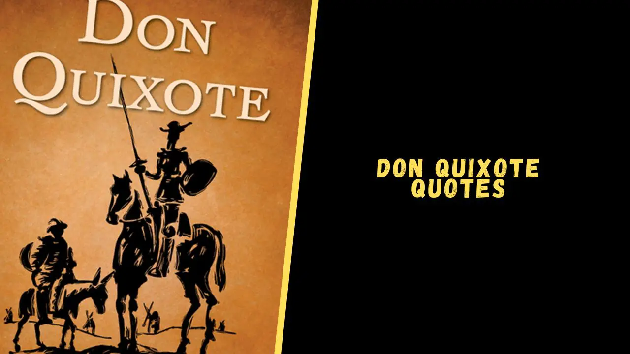 Top 20 Mind-Blowing Quotes From Don Quixote Novel