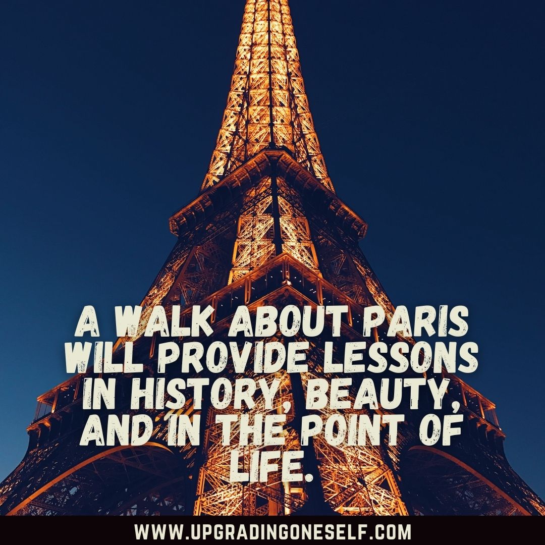 Top 17 Lovely Quotes About Paris To Make You Love This Paradise