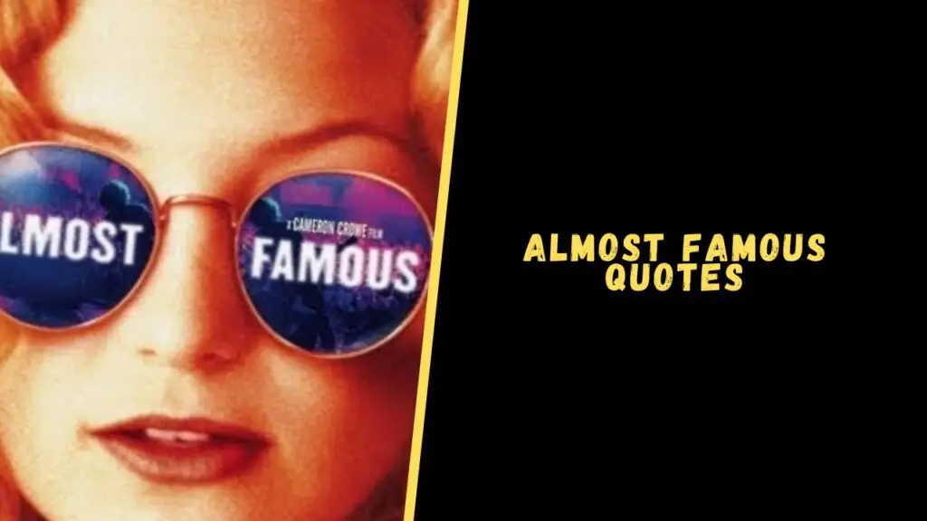 Almost Famous Quotes