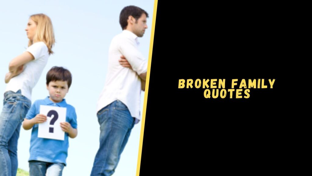 Broken Family Quotes