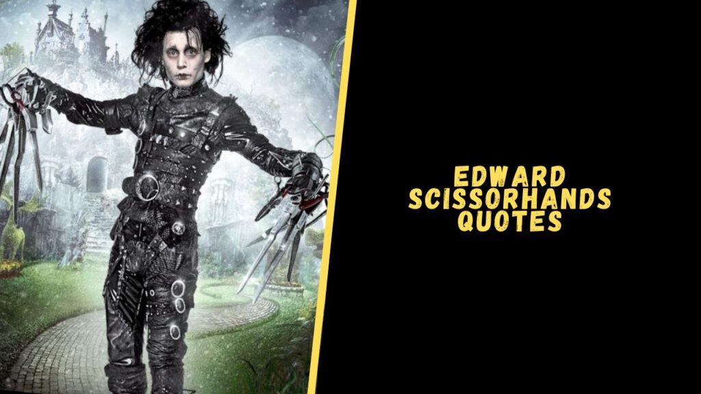 Edward Scissorhands quotes